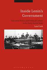 9781474286701-1474286704-Inside Lenin's Government: Ideology, Power and Practice in the Early Soviet State