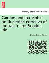 9781241452742-1241452741-Gordon and the Mahdi, an illustrated narrative of the war in the Soudan, etc.