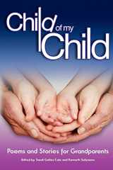 9780978662127-0978662121-Child of My Child: Poems and Stories for Grandparents