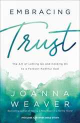 9780800736736-0800736737-Embracing Trust: The Art of Letting Go and Holding On to a Forever-Faithful God