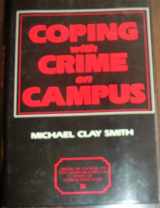 9780029294406-0029294401-Coping with Crime on Campus (1st Edition)