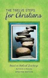 9780941405065-0941405060-The Twelve Steps for Christians from Addictive and Other Dysfunctional Families: Based on Biblical Teachings