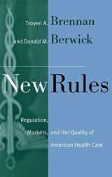 9780787901493-0787901490-New Rules: Regulation, Markets, and the Quality of American Health Care