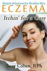 9781505529029-1505529026-Eczema Itchin' for a Cure