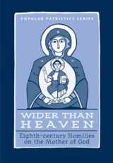 9780881413267-0881413267-Wider Than Heaven: Eighth-century Homilies on the Mother of God
