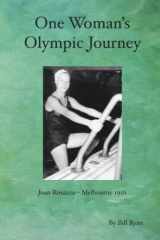 9780578877181-057887718X-One Woman's Olympic Journey: Joan Rosazza - Melbourne 1956