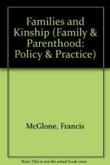 9781901455137-1901455130-Families and Kinship (Family and Parenthood: Policy and Practice)