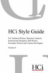 9781983407314-1983407313-HCi Style Guide: For Technical writers, Business analysts, Instructional designers, Bid writers, Procedure writers and Content developers