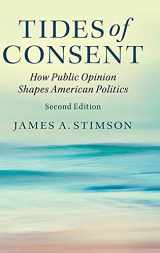 9781107108172-1107108179-Tides of Consent: How Public Opinion Shapes American Politics
