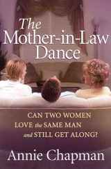 9780736914567-0736914560-The Mother-in-Law Dance: Can Two Women Love the Same Man and Still Get Along?