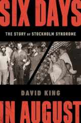 9780393635089-0393635082-Six Days in August: The Story of Stockholm Syndrome