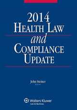 9781454825586-1454825588-Health Law & Compliance Update, 2014 Edition