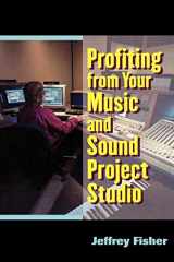 9781581151008-1581151004-Profiting from Your Music and Sound Project Studio