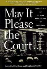 9781565840461-1565840461-May It Please the Court: The Most Significant Oral Arguments Made Before the Supreme Court Since 1955