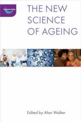 9781447314677-1447314670-The New Science of Ageing (The New Dynamics of Ageing)