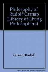 9780875481302-0875481302-Philosophy of Rudolph Carnap (Library of Living Philosophers)