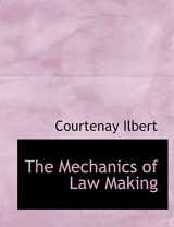 9781116145441-1116145448-The Mechanics of Law Making