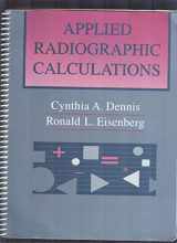 9780721665962-0721665969-Applied Radiographic Calculations