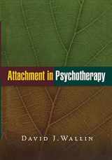 9781593854560-1593854560-Attachment in Psychotherapy
