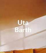 9780714841533-0714841536-Uta Barth (Phaidon Contemporary Artists Series)