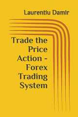 9781519023490-1519023499-Trade the Price Action - Forex Trading System