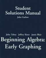 9780131869912-0131869914-Beginning Algebra, Student Solutions Manual: Early Graphing
