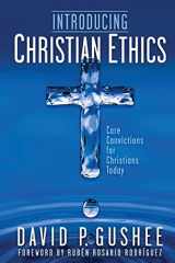 9781641801249-1641801247-Introducing Christian Ethics: Core Convictions for Christians Today