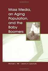 9780805848656-0805848657-Mass Media, An Aging Population, and the Baby Boomers (Routledge Communication Series)