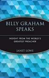 9780471345350-0471345350-Billy Graham Speaks: Insight from the World's Greatest Preacher