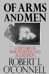 9780195053609-0195053605-Of Arms and Men: A History of War, Weapons, and Aggression