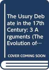 9780405041402-0405041403-The Usury Debate in the 17th Century: 3 Arguments (The Evolution of Capitalism)