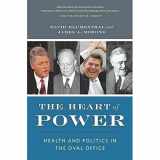 9780520260306-0520260309-The Heart of Power: Health and Politics in the Oval Office