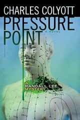 9781495911026-1495911020-Pressure Point: A Randall Lee Mystery #2 (The Randall Lee Mysteries)