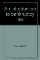 9780314668127-0314668128-An introduction to bankruptcy law