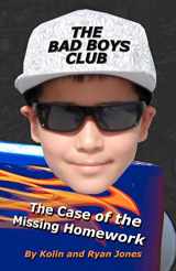 9781453812112-1453812113-The Bad Boys Club: The Case of the Missing Homework