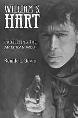 9780806135588-0806135581-William S. Hart: Projecting the American West
