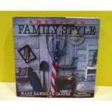 9780670818068-0670818062-American Family Style: Decorating, Cooking, Gardening, Entertaining
