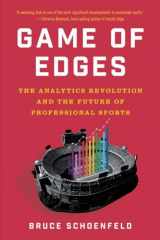 9781324076063-1324076062-Game of Edges: The Analytics Revolution and the Future of Professional Sports