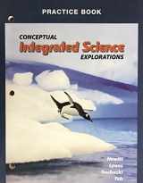9780137007837-0137007833-Conceptual Integrated Science Explorations (Practice Book)