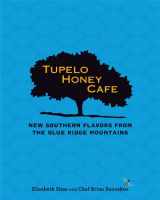 9781449446147-1449446140-Tupelo Honey Cafe: New Southern Flavors from the Blue Ridge Mountains (Volume 2)