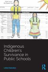 9781138384507-113838450X-Indigenous Children’s Survivance in Public Schools (Indigenous and Decolonizing Studies in Education)
