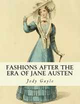 9780988400139-0988400138-Fashions After the Era of Jane Austen: Ackermann's Repository of Arts
