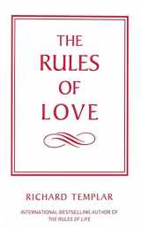 9780273720256-0273720252-The Rules of Love: A personal code for happier, more fulfilling relationships