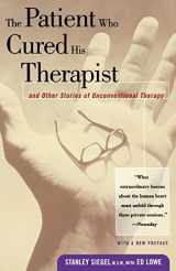 9781569246856-1569246858-The Patient Who Cured His Therapist: And Other Stories of Unconventional Therapy