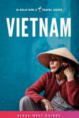 9781721076260-1721076263-Vietnam: The Solo Girl's Travel Guide