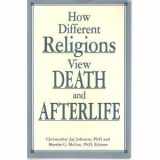 9780914783558-0914783556-How Different Religions View Death and Afterlife