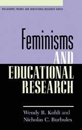 9780847699025-0847699021-Feminisms and Educational Research (Volume 4) (Philosophy, Theory, and Educational Research Series, 4)