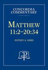 9780758610997-0758610998-Matthew 11:2-20:34 - Concordia Commentary