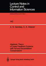 9783540524762-3540524762-Algebraic Theory of Linear Feedback Systems with Full and Decentralized Compensators (Lecture Notes in Control and Information Sciences, 142)