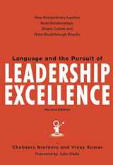 9780974948751-0974948756-Language and the Pursuit of Leadership Excellence: How Extraordinary Leaders Build Relationships, Shape Culture and Drive Breakthrough Results - 2nd Edition